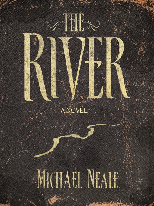 Title details for The River by Michael Neale - Available